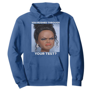 Funny You Rushed Through Your Test Doll Face Meme Hoodie Teacher Reaction Humor Testing Day TS02 Royal Blue Print Your Wear