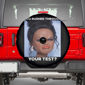 Funny You Rushed Through Your Test Doll Face Meme Spare Tire Cover Teacher Reaction Humor Testing Day TS02 Black Print Your Wear