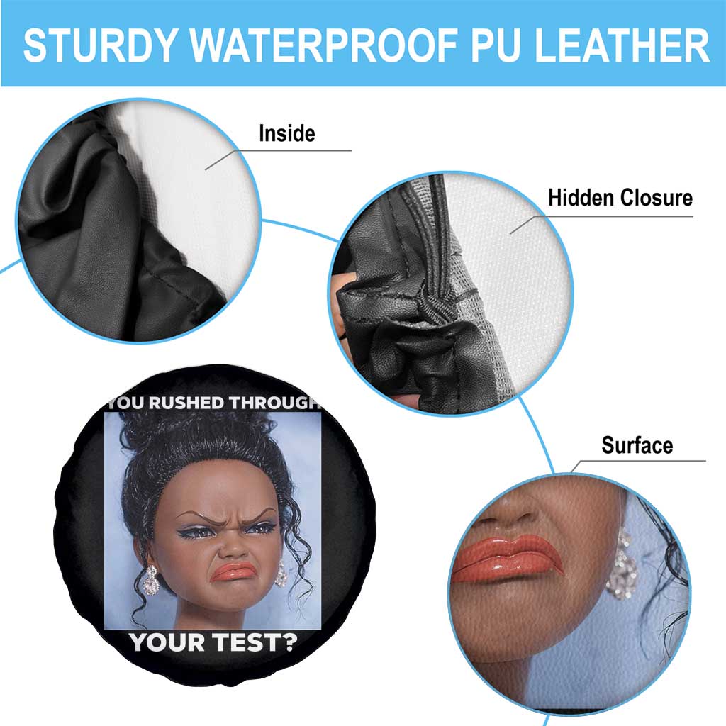 Funny You Rushed Through Your Test Doll Face Meme Spare Tire Cover Teacher Reaction Humor Testing Day TS02 Print Your Wear