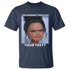 Funny You Rushed Through Your Test Doll Face Meme T Shirt Teacher Reaction Humor Testing Day TS02 Navy Print Your Wear
