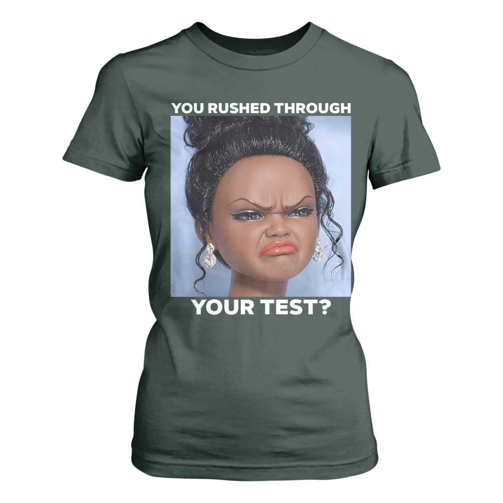 Funny You Rushed Through Your Test Doll Face Meme T Shirt For Women Teacher Reaction Humor Testing Day TS02 Dark Forest Green Print Your Wear
