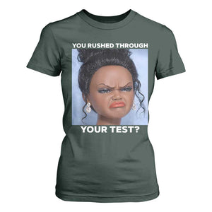 Funny You Rushed Through Your Test Doll Face Meme T Shirt For Women Teacher Reaction Humor Testing Day TS02 Dark Forest Green Print Your Wear