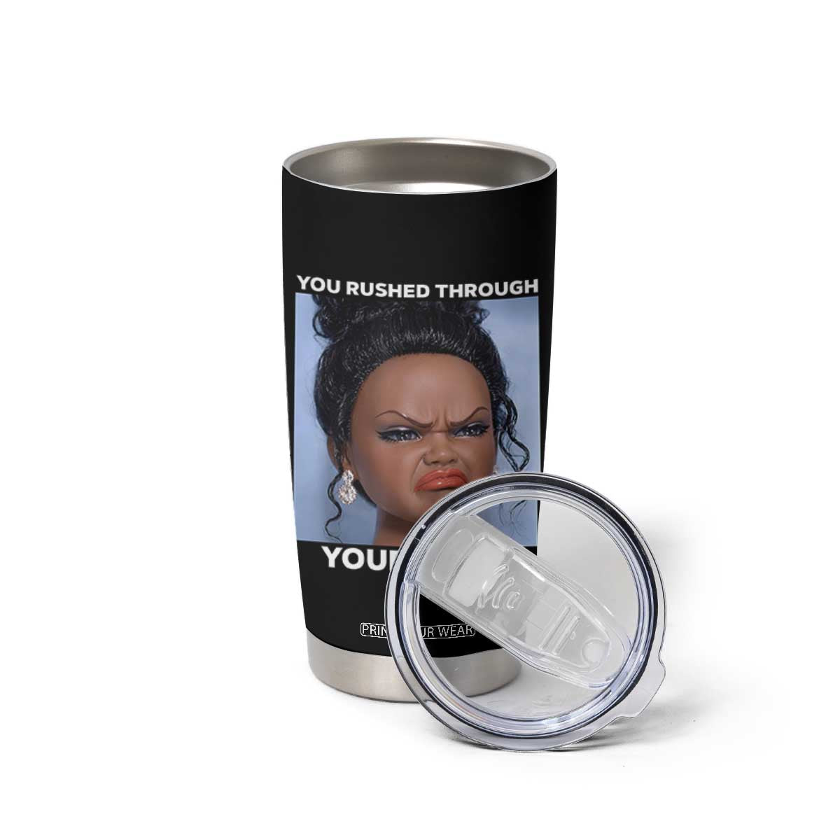 Funny You Rushed Through Your Test Doll Face Meme Tumbler Cup Teacher Reaction Humor Testing Day TS02 Print Your Wear