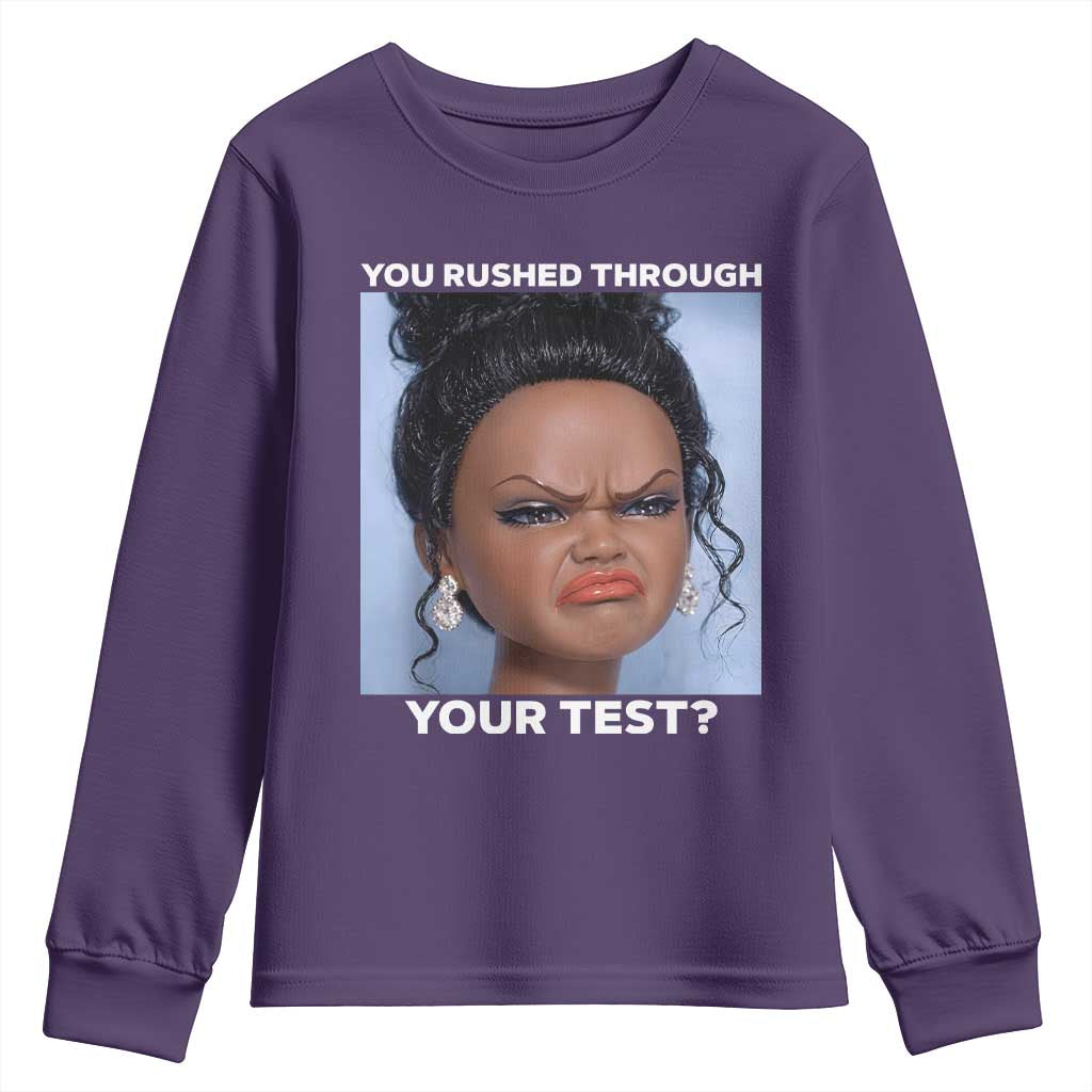 Funny You Rushed Through Your Test Doll Face Meme Youth Sweatshirt Teacher Reaction Humor Testing Day TS02 Purple Print Your Wear