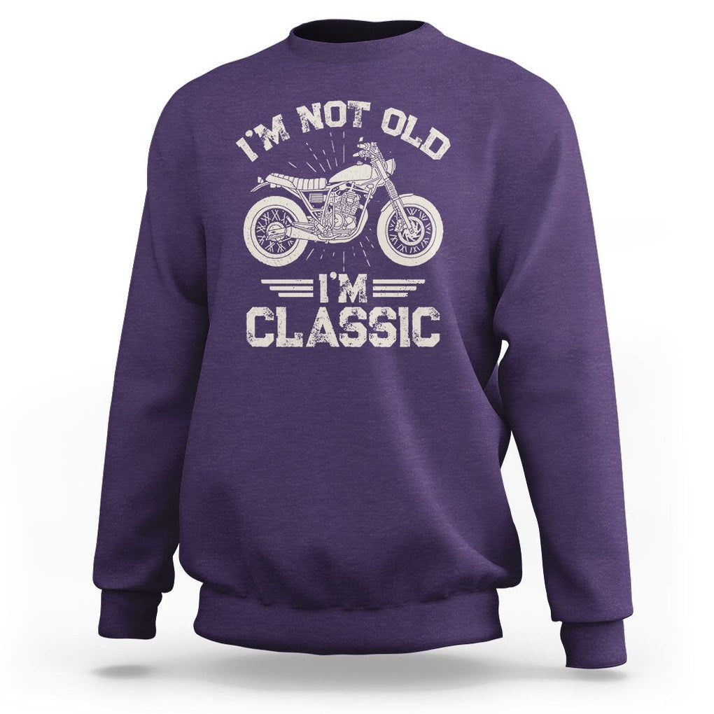 Motorbike Lover Sweatshirt I'm Not Old I'm Classic Motorcycle Graphic Biker TS02 Purple Print Your Wear