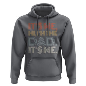 Funny Dad Hoodie It's Me Hi I'm The Dad It's Me Father's Day TS02 Charcoal Print Your Wear