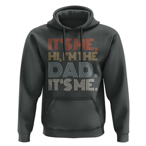 Funny Dad Hoodie It's Me Hi I'm The Dad It's Me Father's Day TS02 Dark Heather Print Your Wear