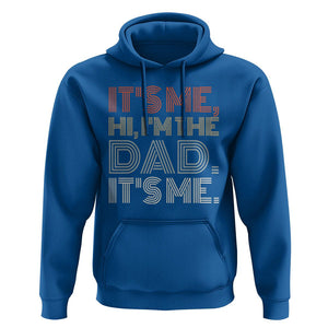 Funny Dad Hoodie It's Me Hi I'm The Dad It's Me Father's Day TS02 Royal Blue Print Your Wear