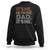 Funny Dad Sweatshirt It's Me Hi I'm The Dad It's Me Father's Day TS02 Black Print Your Wear