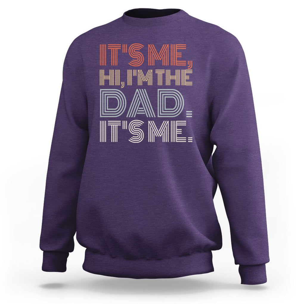 Funny Dad Sweatshirt It's Me Hi I'm The Dad It's Me Father's Day TS02 Purple Print Your Wear