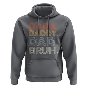 Funny Dad Hoodie Dada Daddy Dad Bruh Father's Day TS02 Charcoal Print Your Wear