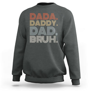 Funny Dad Sweatshirt Dada Daddy Dad Bruh Father's Day TS02 Dark Heather Print Your Wear