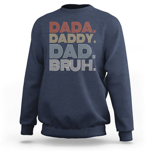 Funny Dad Sweatshirt Dada Daddy Dad Bruh Father's Day TS02 Navy Print Your Wear
