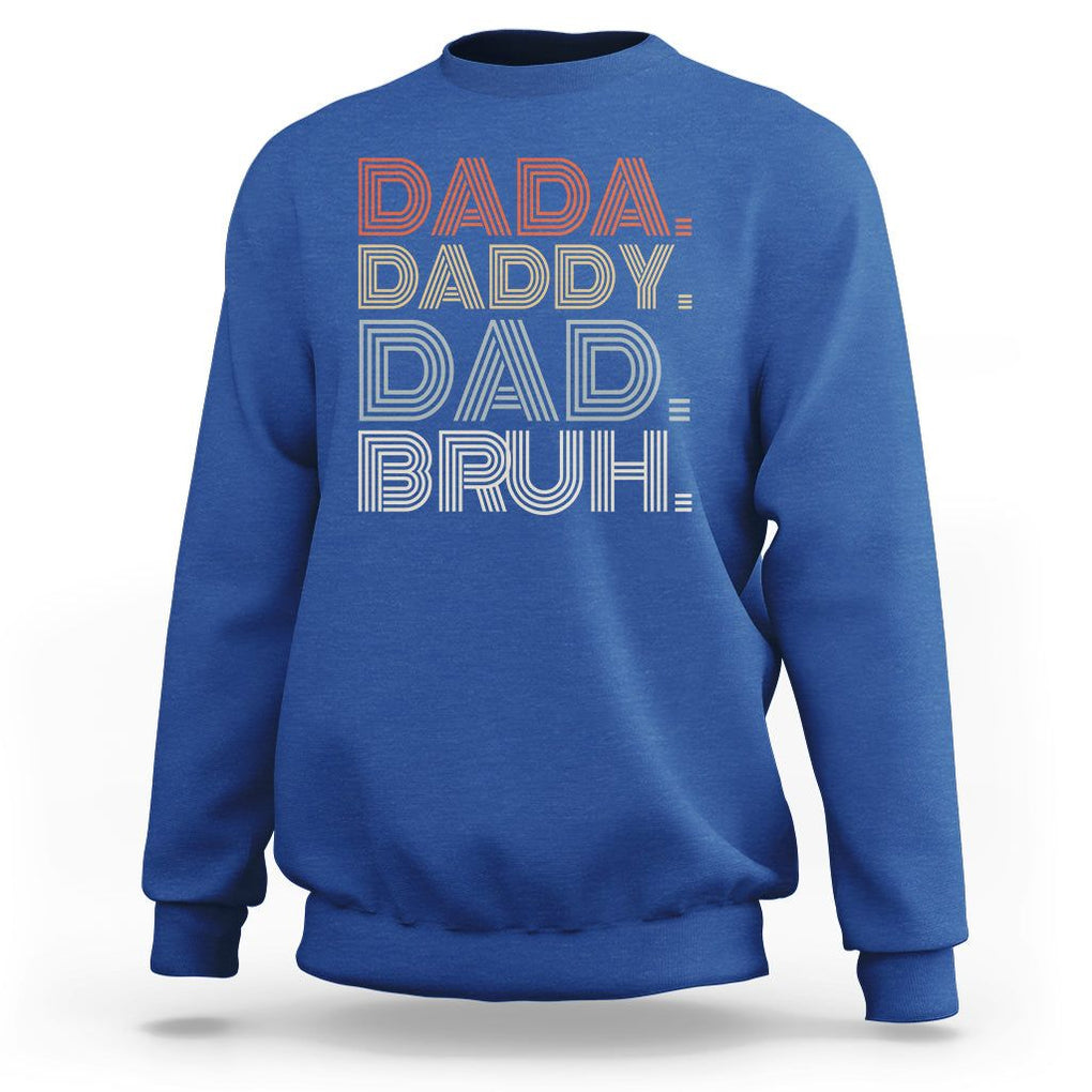 Funny Dad Sweatshirt Dada Daddy Dad Bruh Father's Day TS02 Royal Blue Print Your Wear