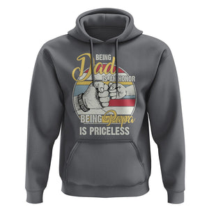 Funny Dad Hoodie Being Dad Is An Honor Being Papa Is Priceless Father's Day TS02 Charcoal Print Your Wear