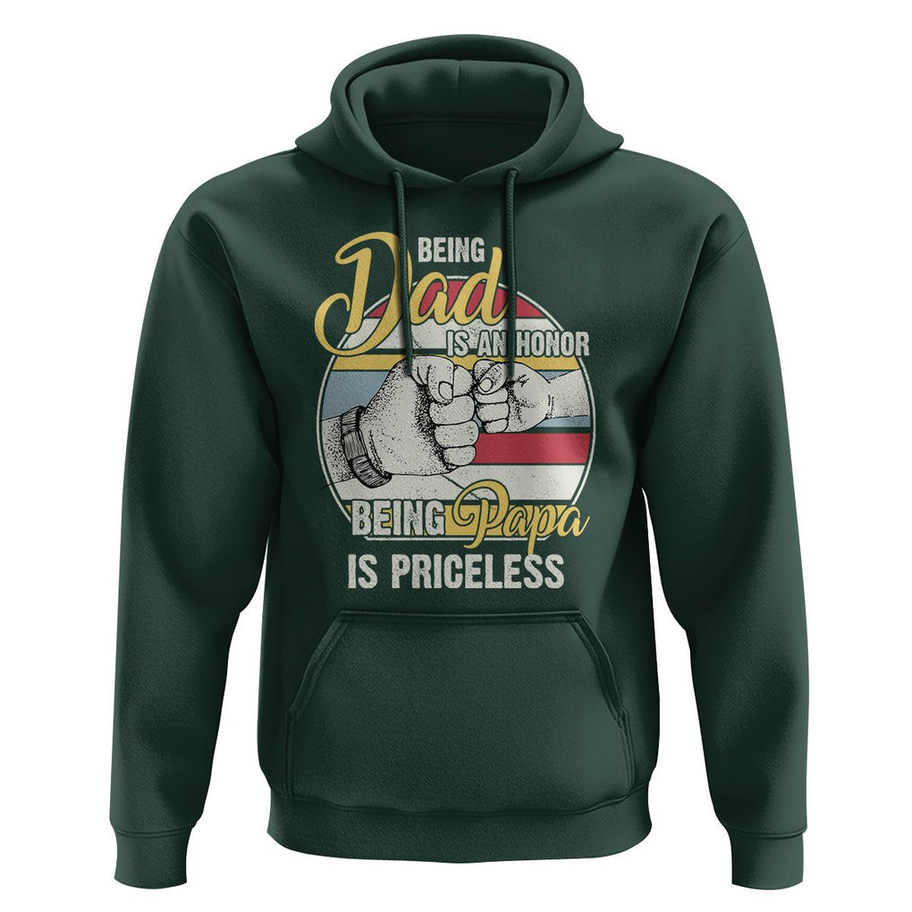 Funny Dad Hoodie Being Dad Is An Honor Being Papa Is Priceless Father's Day TS02 Dark Forest Green Print Your Wear