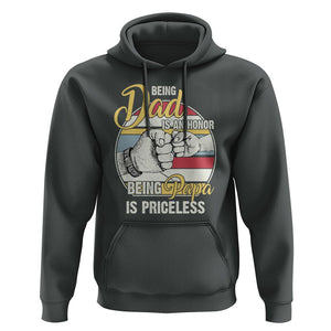 Funny Dad Hoodie Being Dad Is An Honor Being Papa Is Priceless Father's Day TS02 Dark Heather Print Your Wear