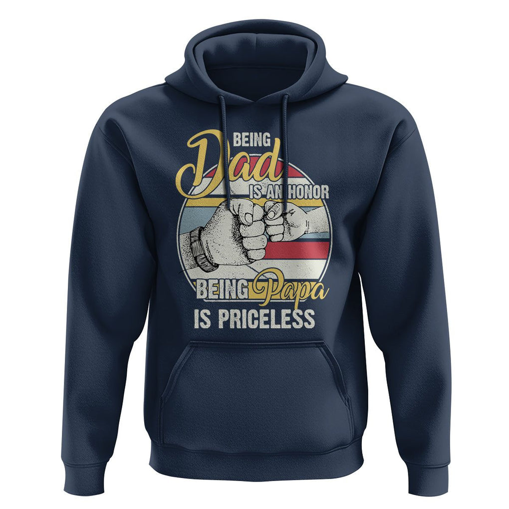 Funny Dad Hoodie Being Dad Is An Honor Being Papa Is Priceless Father's Day TS02 Navy Print Your Wear