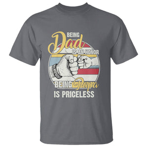 Funny Dad T Shirt Being Dad Is An Honor Being Papa Is Priceless Father's Day TS02 Charcoal Print Your Wear