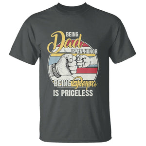 Funny Dad T Shirt Being Dad Is An Honor Being Papa Is Priceless Father's Day TS02 Dark Heather Print Your Wear