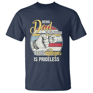 Funny Dad T Shirt Being Dad Is An Honor Being Papa Is Priceless Father's Day TS02 Navy Print Your Wear