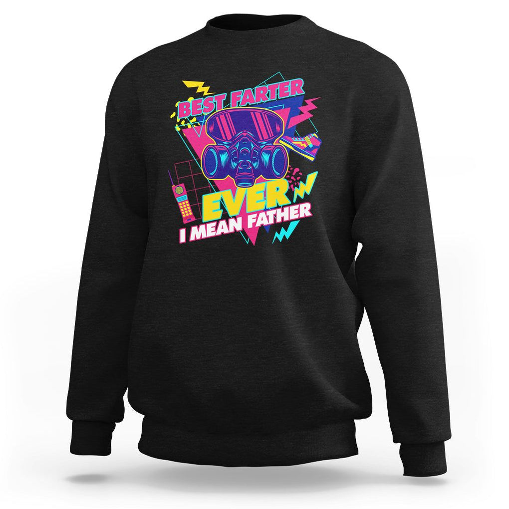 Funny Farter Sweatshirt Funny Best Farter Ever I Mean Father Gas Mask Retro 70s 80s TS02 Black Print Your Wear