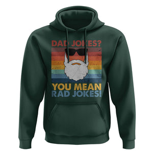 Funny Dad Jokes Hoodie I Think You Mean Rad Jokes Father's Day Vintage TS02 Dark Forest Green Print Your Wear