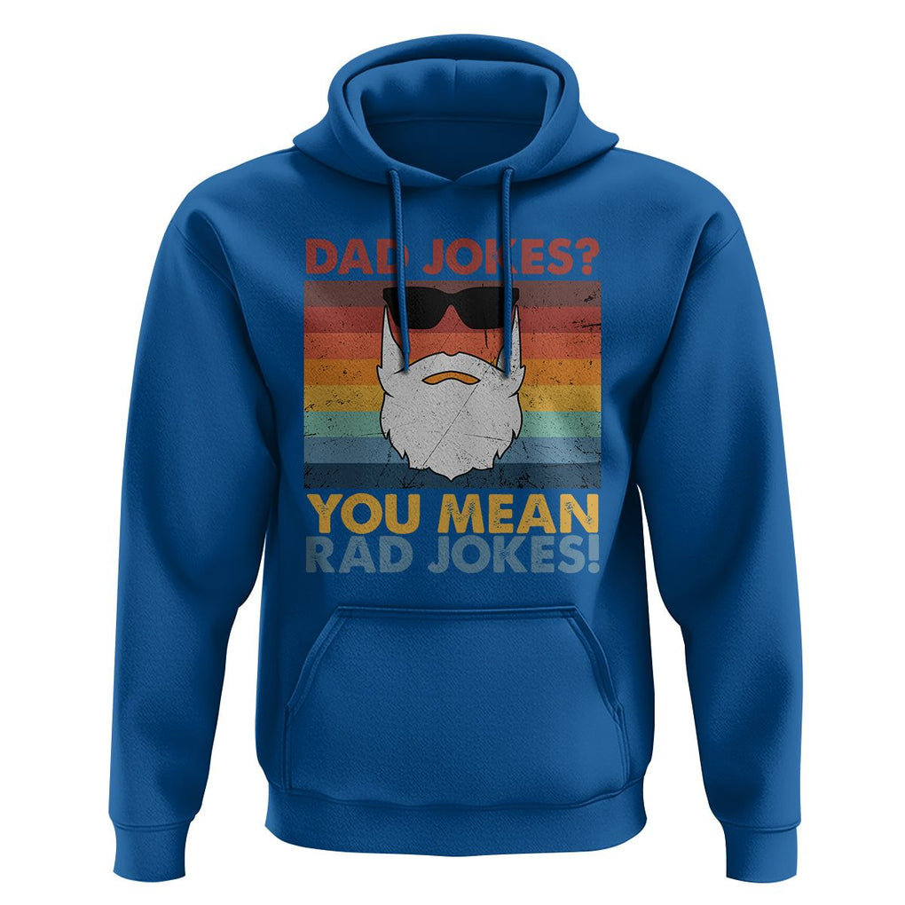 Funny Dad Jokes Hoodie I Think You Mean Rad Jokes Father's Day Vintage TS02 Royal Blue Print Your Wear