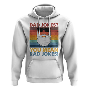 Funny Dad Jokes Hoodie I Think You Mean Rad Jokes Father's Day Vintage TS02 White Print Your Wear