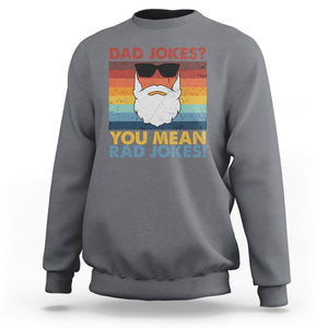 Funny Dad Jokes Sweatshirt I Think You Mean Rad Jokes Father's Day Vintage TS02 Charcoal Print Your Wear