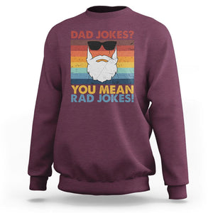 Funny Dad Jokes Sweatshirt I Think You Mean Rad Jokes Father's Day Vintage TS02 Maroon Print Your Wear