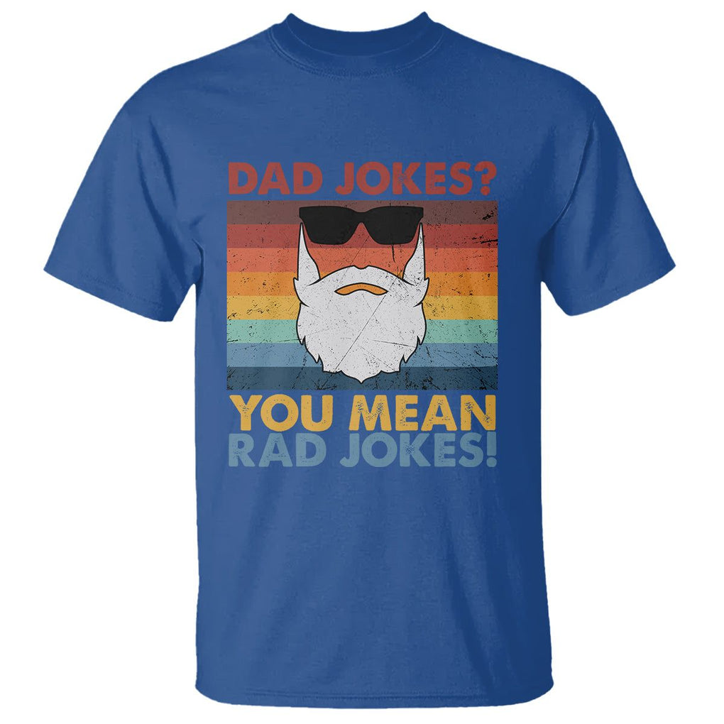 Funny Dad Jokes T Shirt I Think You Mean Rad Jokes Father's Day Vintage TS02 Royal Blue Print Your Wear