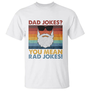 Funny Dad Jokes T Shirt I Think You Mean Rad Jokes Father's Day Vintage TS02 White Print Your Wear