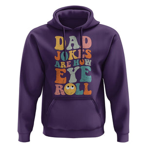 Funny Dad Hoodie Dad Jokes Are How Eye Roll Funny Father's Day TS02 Purple Print Your Wear