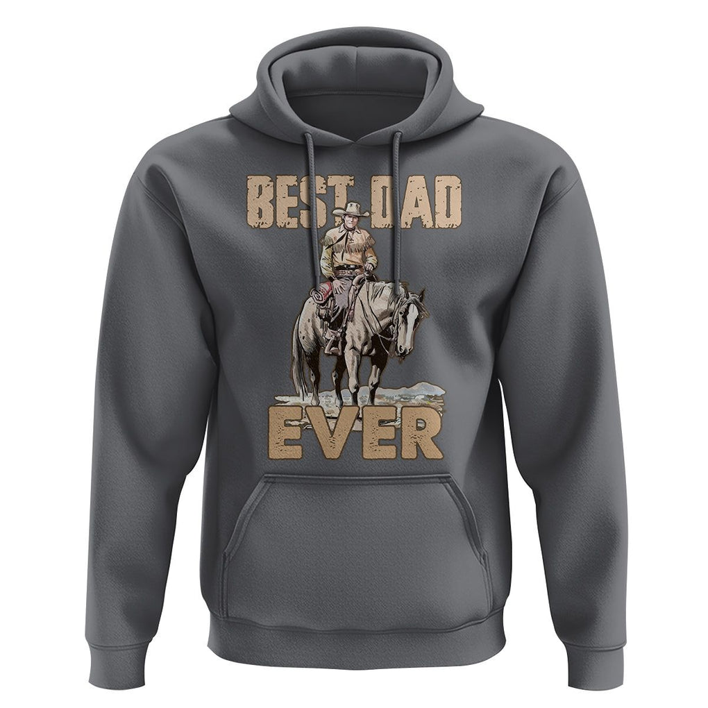 Horse Dad Hoodie Best Dad Ever Western Rodeo Cowboy Father's Day TS02 Charcoal Print Your Wear