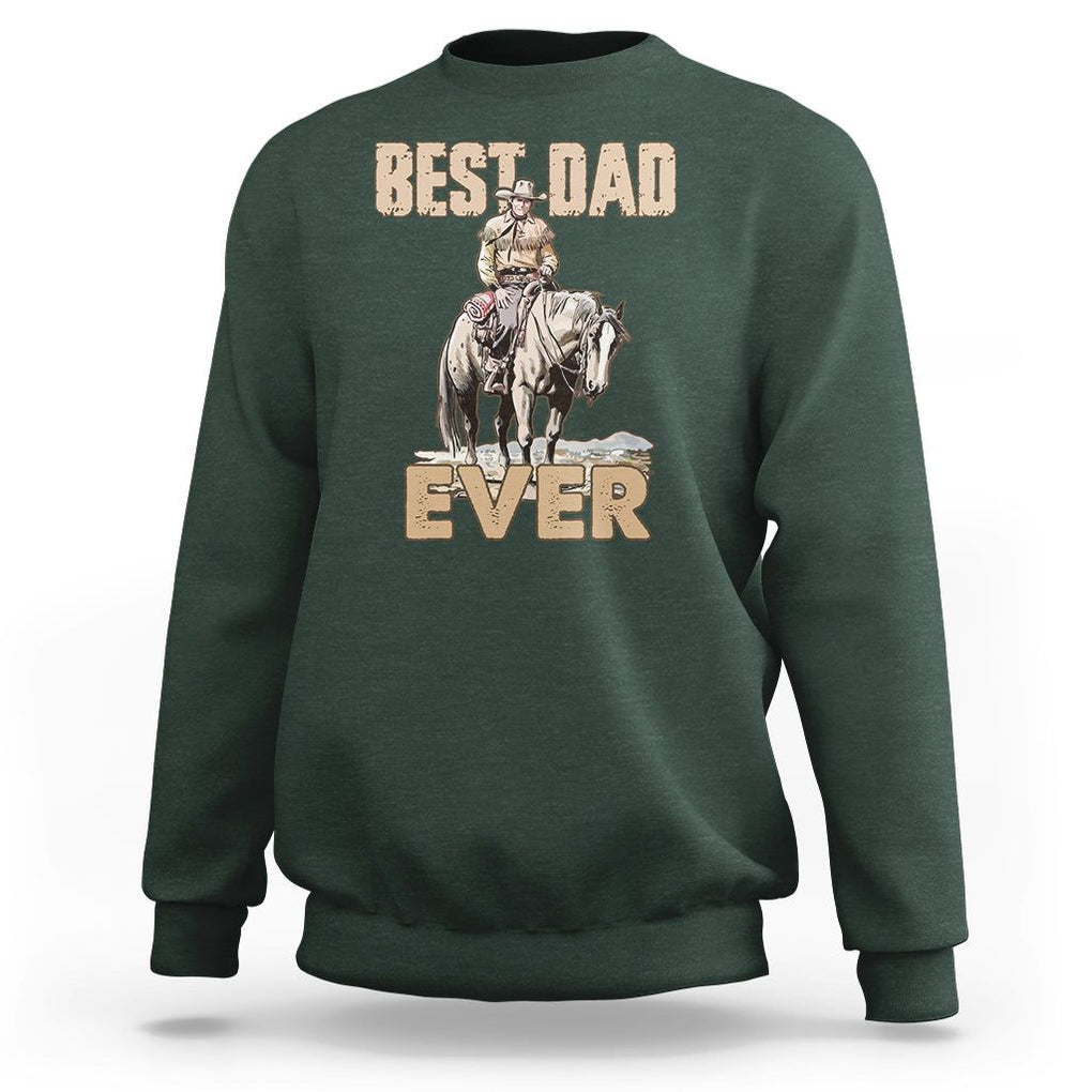 Horse Dad Sweatshirt Best Dad Ever Western Rodeo Cowboy Father's Day TS02 Dark Forest Green Print Your Wear