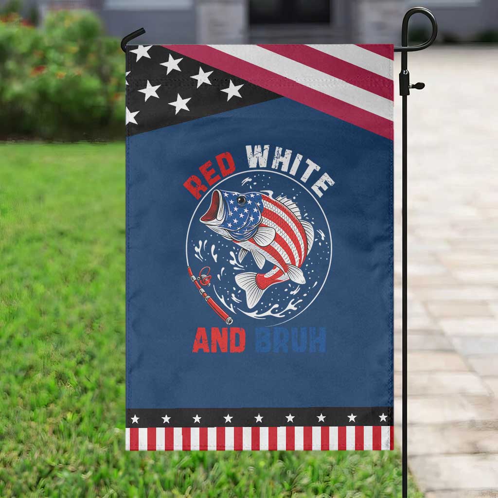 Red White And Bruh Fishing Garden Flag Funny Patriotic Bass 4th Of July American Flag TS02 Classic Blue Black Print Your Wear