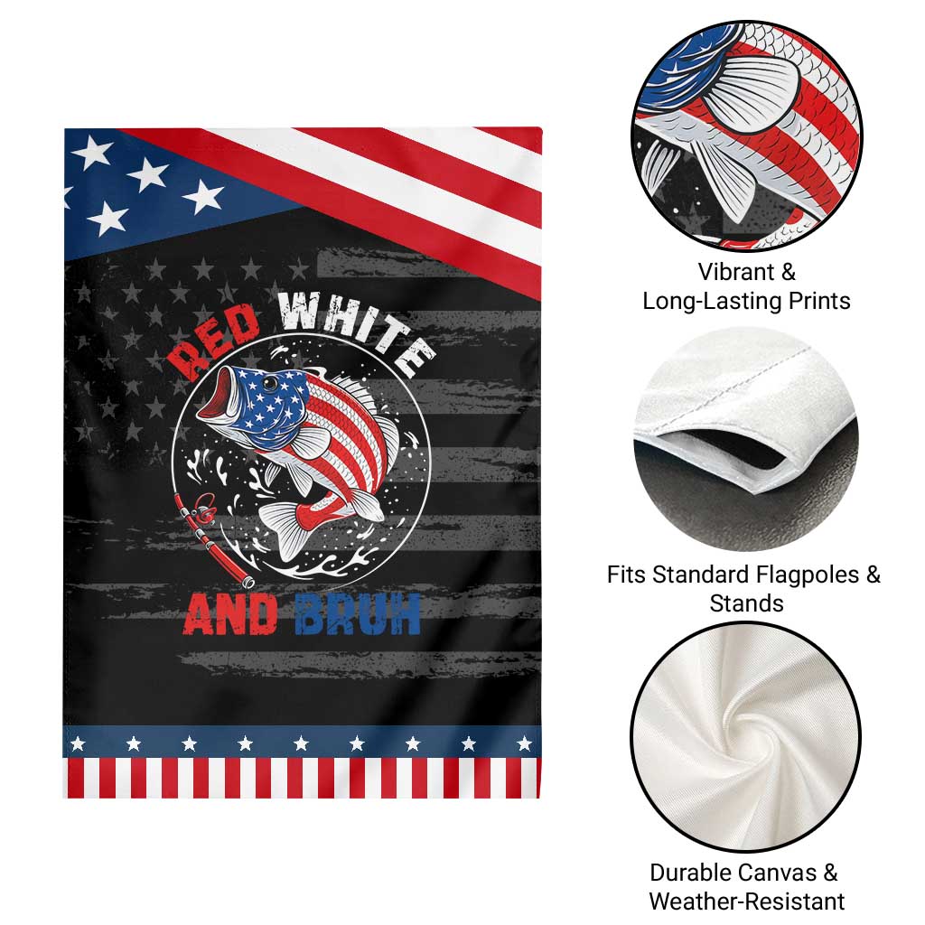 Red White And Bruh Fishing Garden Flag Funny Patriotic Bass 4th Of July American Flag TS02 Print Your Wear