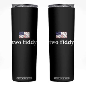 Two Fiddy America 250th Anniversary Minimalist Skinny Tumbler Funny US American Flag Slang 1776 to 2026 Semiquincentennial
