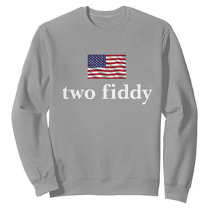 Two Fiddy America 250th Anniversary Minimalist Sweatshirt Funny US American Flag Slang 1776 to 2026 Semiquincentennial