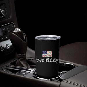 Two Fiddy America 250th Anniversary Minimalist Tumbler Cup Funny US American Flag Slang 1776 to 2026 Semiquincentennial