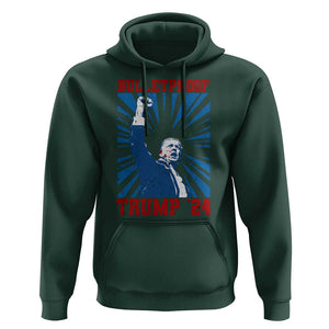 Strong Trump 2024 Hoodie Bulletproof Raised Fist Not Today President 45 47 TS02 Dark Forest Green Print Your Wear