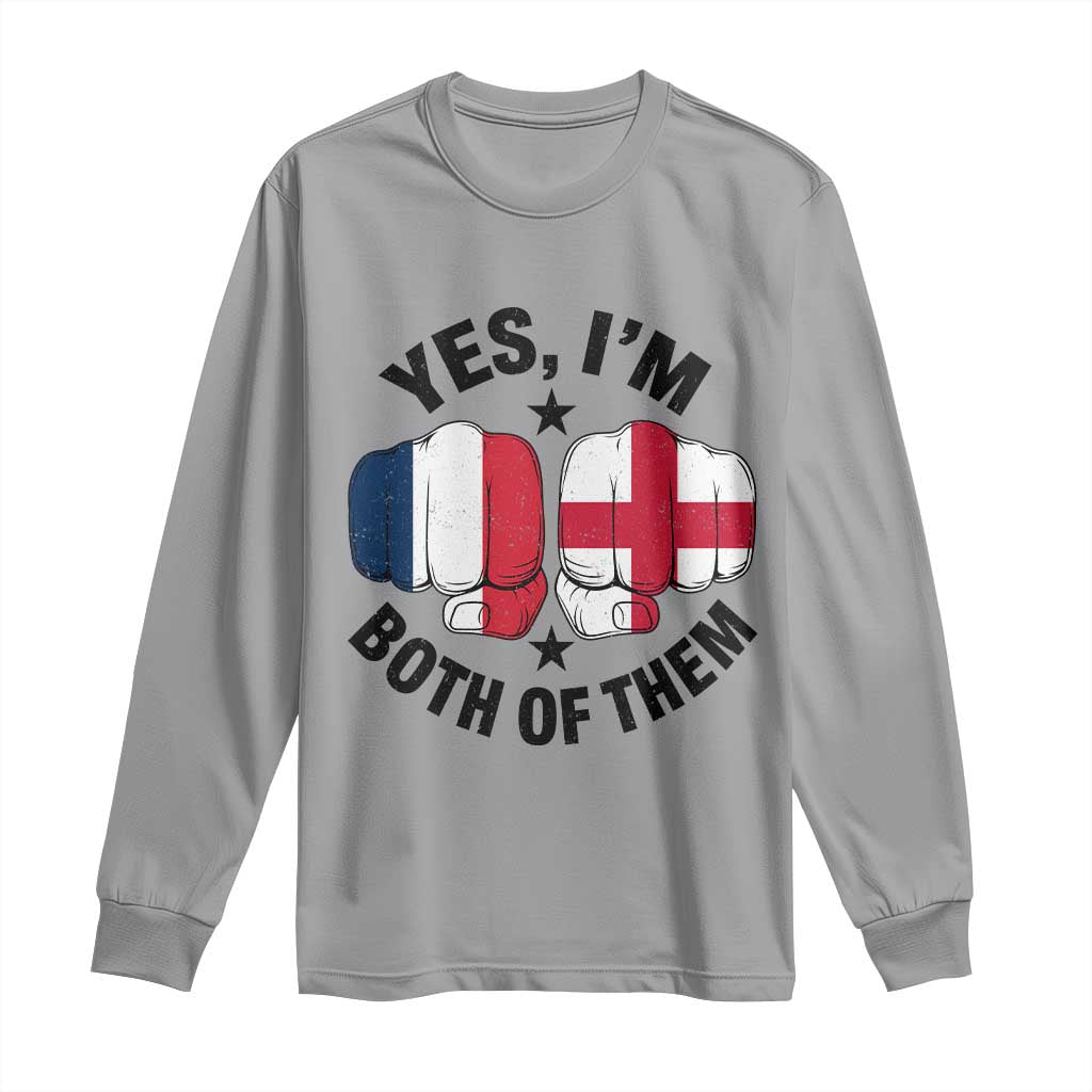 Yes Im Both Of Them France England Flag Fists Graphic Long Sleeve Shirt French English Anglo Dual Pride Heritage