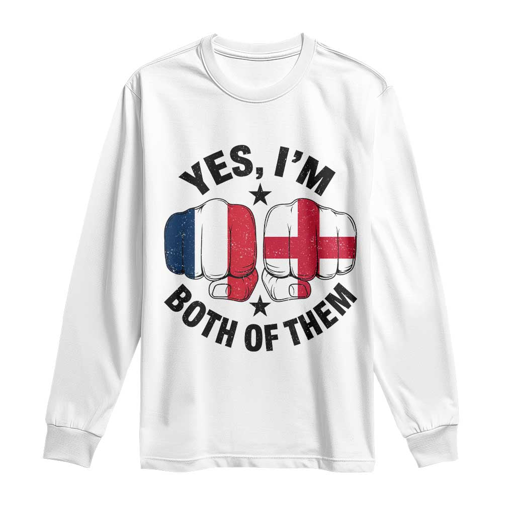 Yes Im Both Of Them France England Flag Fists Graphic Long Sleeve Shirt French English Anglo Dual Pride Heritage TS02 White Print Your Wear