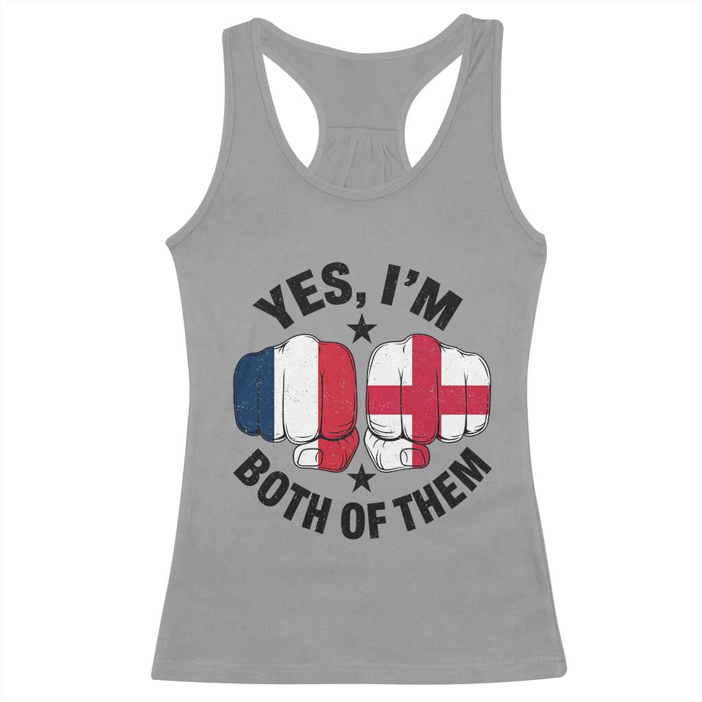 Yes Im Both Of Them France England Flag Fists Graphic Racerback Tank Top French English Anglo Dual Pride Heritage