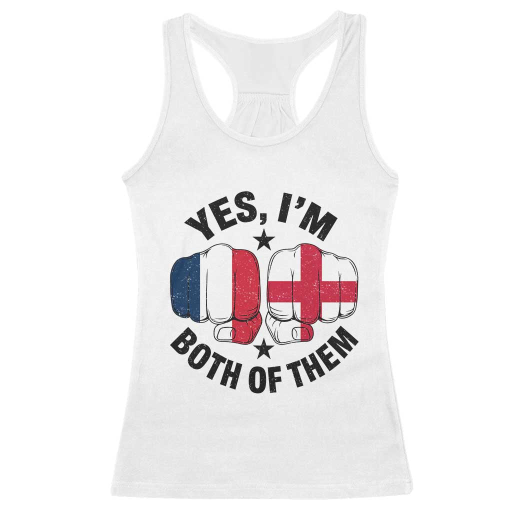 Yes Im Both Of Them France England Flag Fists Graphic Racerback Tank Top French English Anglo Dual Pride Heritage