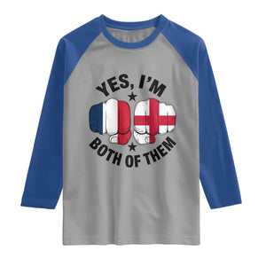 Yes Im Both Of Them France England Flag Fists Graphic Raglan Shirt French English Anglo Dual Pride Heritage TS02 Sport Gray Royal Print Your Wear