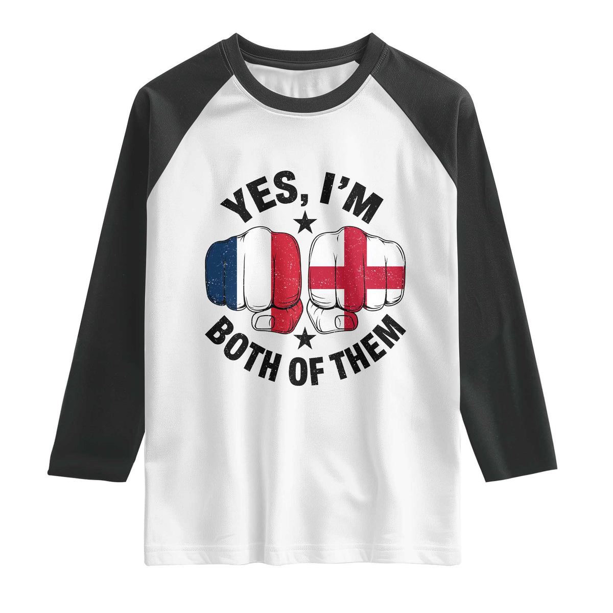 Yes Im Both Of Them France England Flag Fists Graphic Raglan Shirt French English Anglo Dual Pride Heritage TS02 White Black Print Your Wear