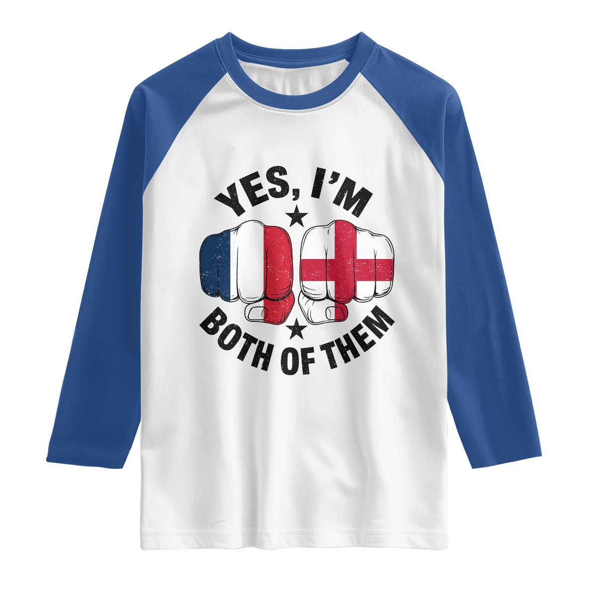 Yes Im Both Of Them France England Flag Fists Graphic Raglan Shirt French English Anglo Dual Pride Heritage TS02 White Royal Print Your Wear