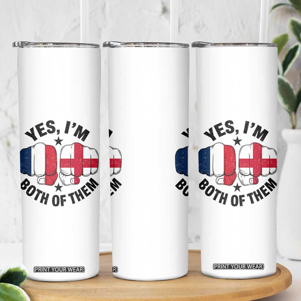 Yes Im Both Of Them France England Flag Fists Graphic Skinny Tumbler French English Anglo Dual Pride Heritage TS02 Print Your Wear